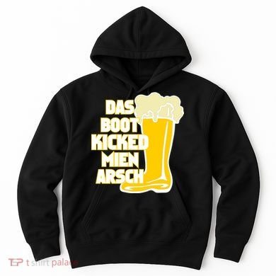 Das Boot Kicked Mien Arsch Hoodie
