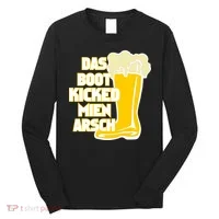 Das Boot Kicked Mien Arsch Long Sleeve Shirt thumb 0