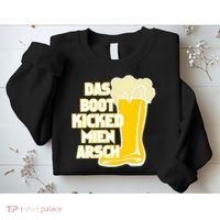 Das Boot Kicked Mien Arsch Sweatshirt thumb 2