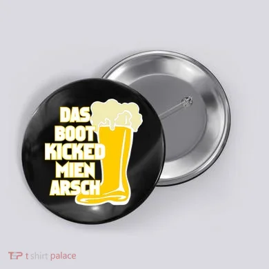 Das Boot Kicked Mien Arsch Button