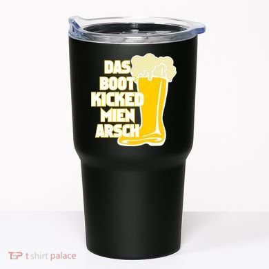 Das Boot Kicked Mien Arsch Tumbler