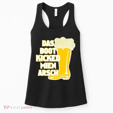 Das Boot Kicked Mien Arsch Women's Tank Top