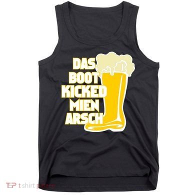 Das Boot Kicked Mien Arsch Tank Top