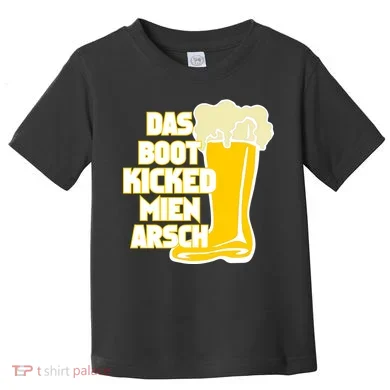 Das Boot Kicked Mien Arsch Toddler T-Shirt