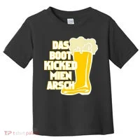 Das Boot Kicked Mien Arsch Toddler T-Shirt thumb 0