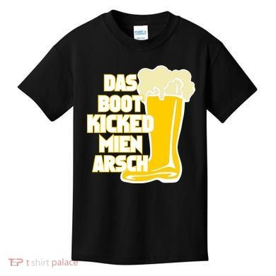 Das Boot Kicked Mien Arsch Kids T-Shirt