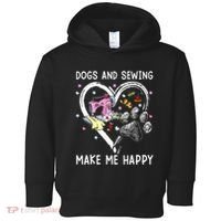 Dogs And Sewing Make Me Happy Funny Dogs And Sewing Toddler Hoodie thumb 0