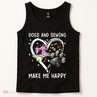 Dogs And Sewing Make Me Happy Funny Dogs And Sewing Tank Top thumb 2