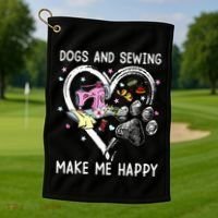 Dogs And Sewing Make Me Happy Funny Dogs And Sewing Golf Towel thumb 1
