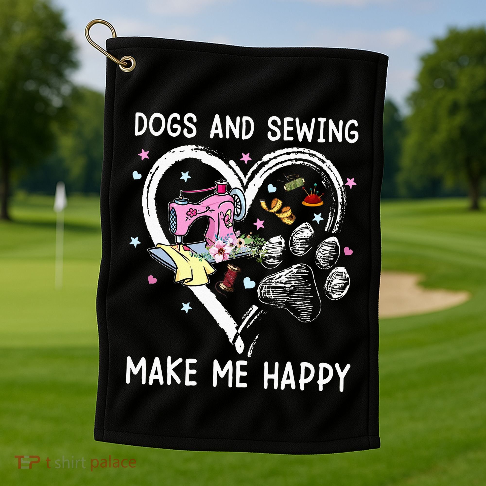 Dogs And Sewing Make Me Happy Funny Dogs And Sewing Golf Towel