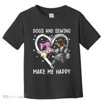 Dogs And Sewing Make Me Happy Funny Dogs And Sewing Toddler T-Shirt thumb 0