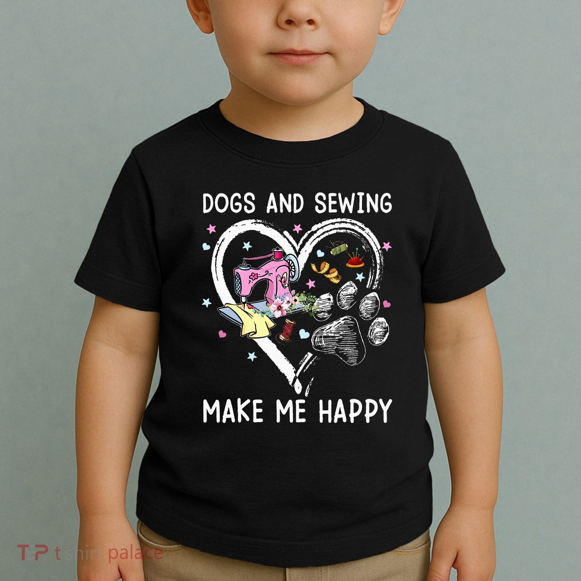 Dogs And Sewing Make Me Happy Funny Dogs And Sewing Toddler T-Shirt