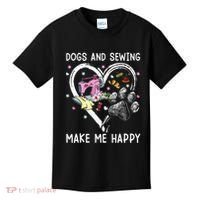 Dogs And Sewing Make Me Happy Funny Dogs And Sewing Kids T-Shirt thumb 0