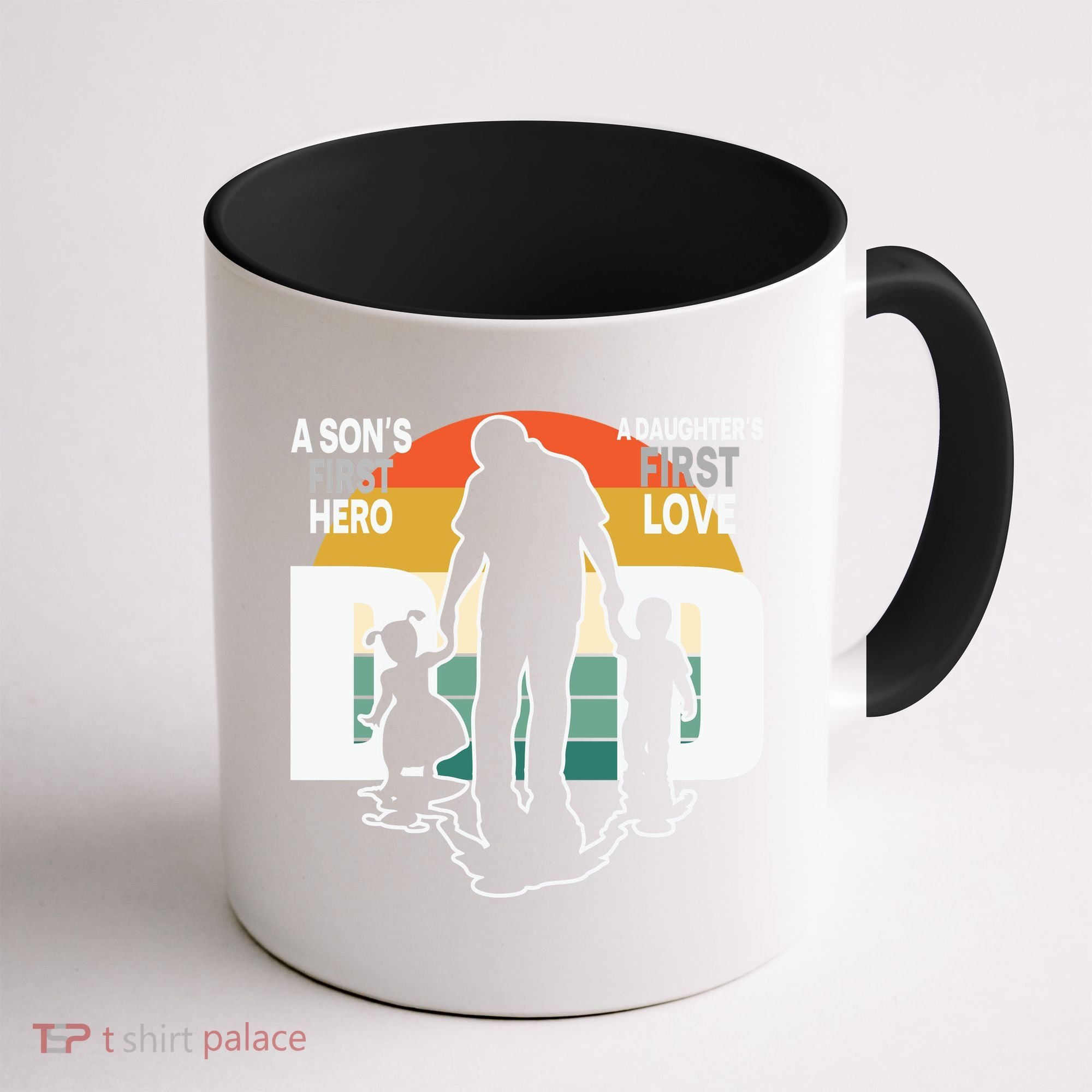 Dad A Sons First Hero A Daughters First Love Father's Day Coffee Mug
