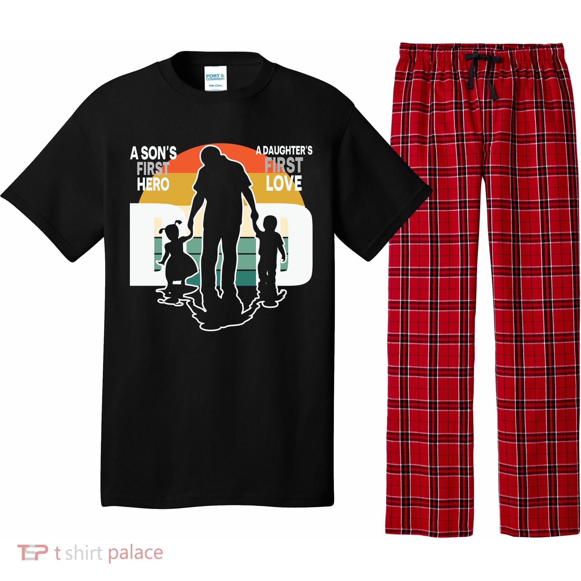 Dad A Sons First Hero A Daughters First Love Father's Day Pajama Set