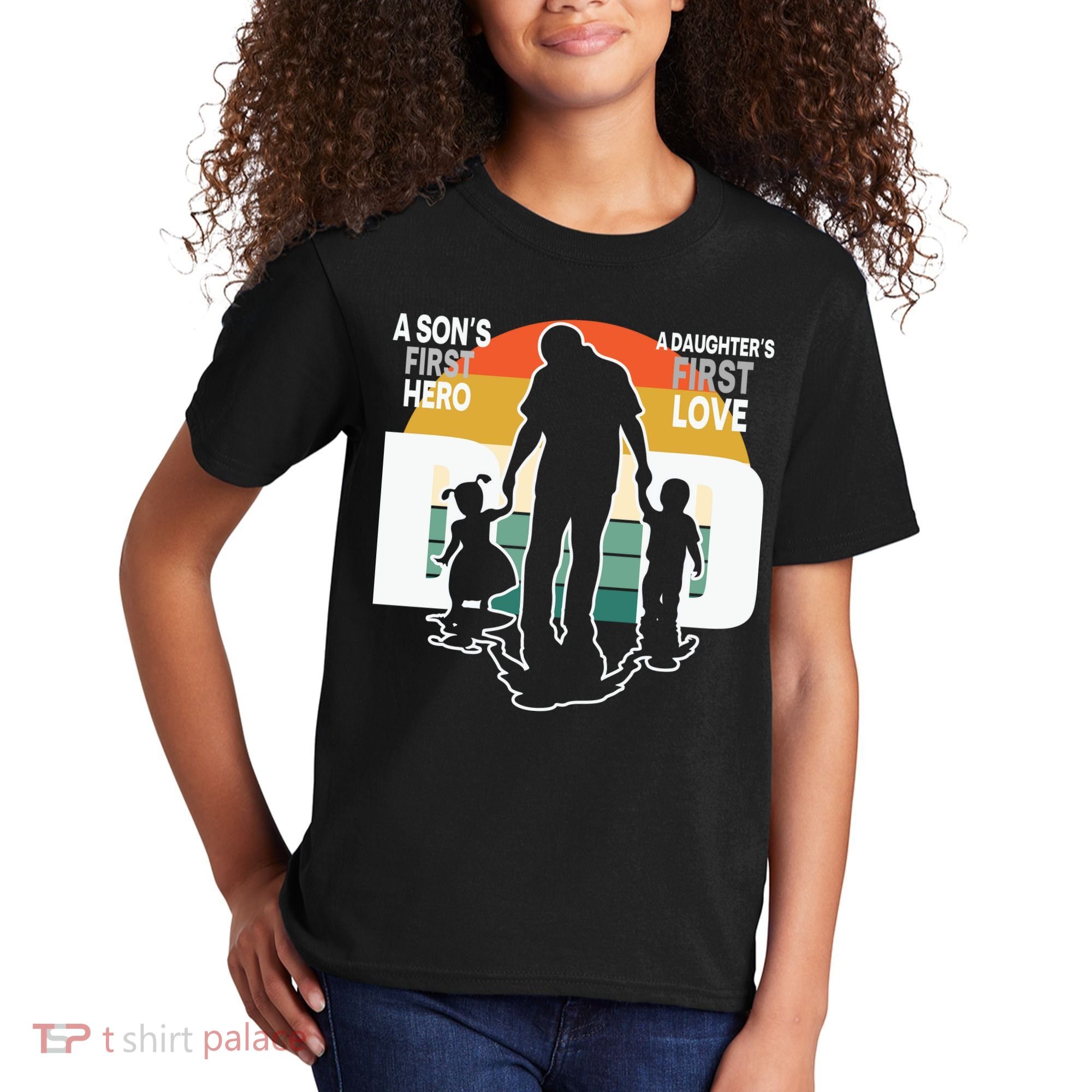 Dad A Sons First Hero A Daughters First Love Father's Day Kids T-Shirt