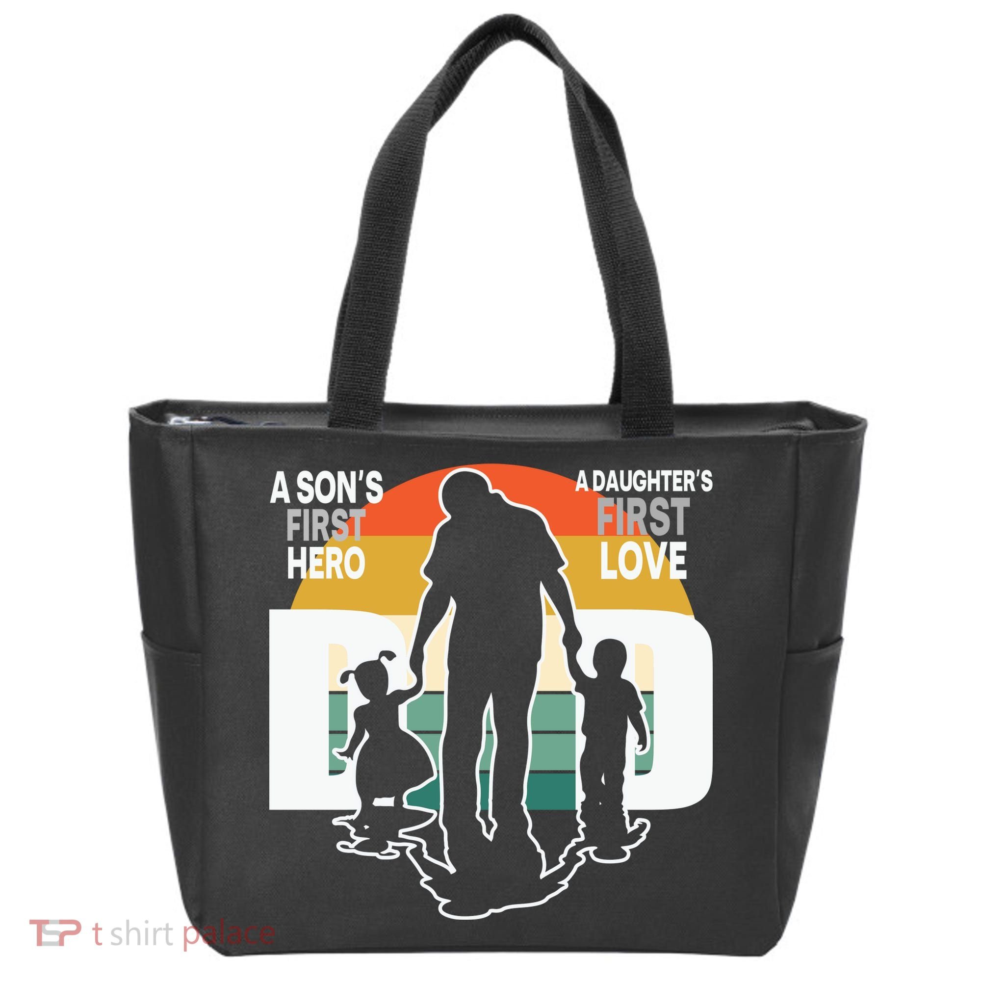 Dad A Sons First Hero A Daughters First Love Father's Day Tote Bag