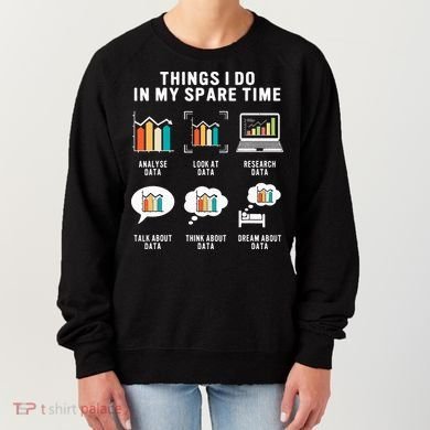 Data Analyst Statistic Scientist Funny Data Engineer Nerd Women's Sweatshirt