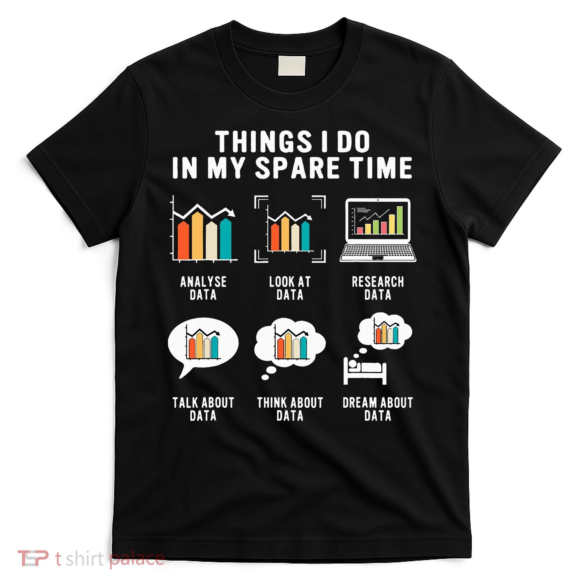 Data Analyst Statistic Scientist Funny Data Engineer Nerd T-Shirt
