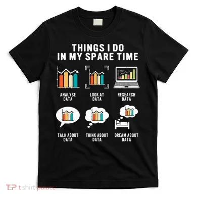 Data Analyst Statistic Scientist Funny Data Engineer Nerd T-Shirt