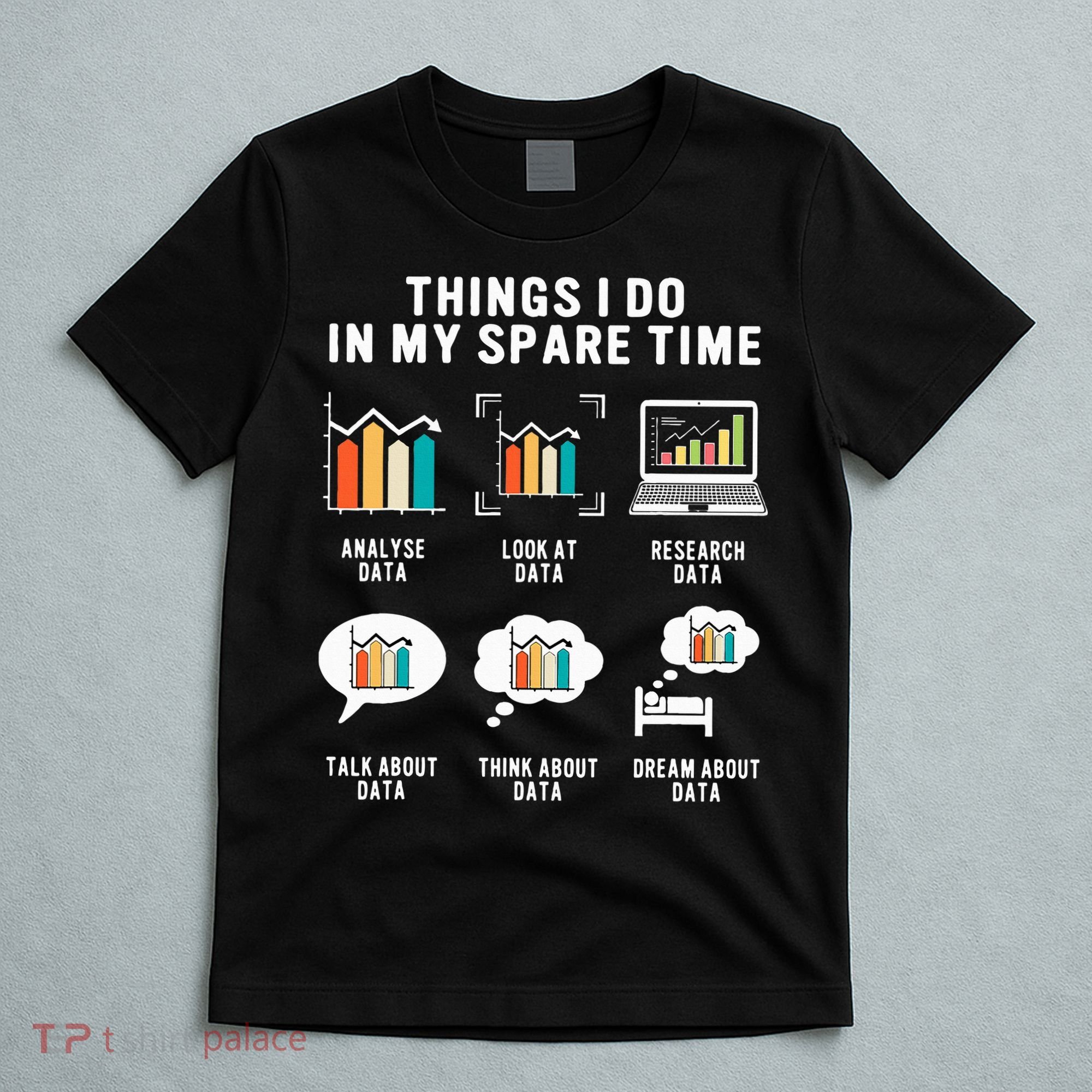 Data Analyst Statistic Scientist Funny Data Engineer Nerd T-Shirt