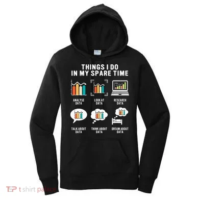 Data Analyst Statistic Scientist Funny Data Engineer Nerd Women's Hoodie