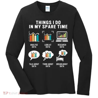 Data Analyst Statistic Scientist Funny Data Engineer Nerd Women's Long Sleeve Shirt