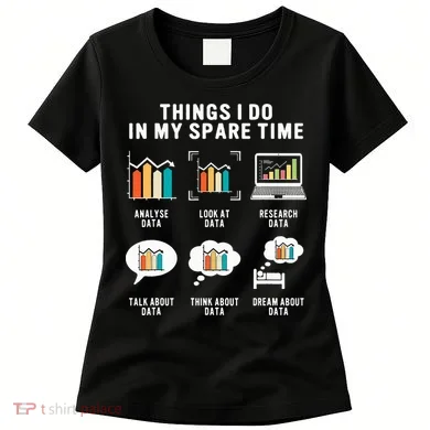 Data Analyst Statistic Scientist Funny Data Engineer Nerd Women's T-Shirt