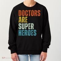 Doctors Are Super Heroes Women's Sweatshirt thumb 0