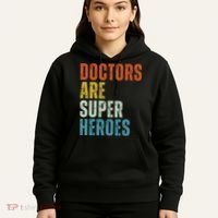 Doctors Are Super Heroes Hoodie thumb 5