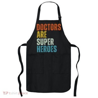 Doctors Are Super Heroes Apron