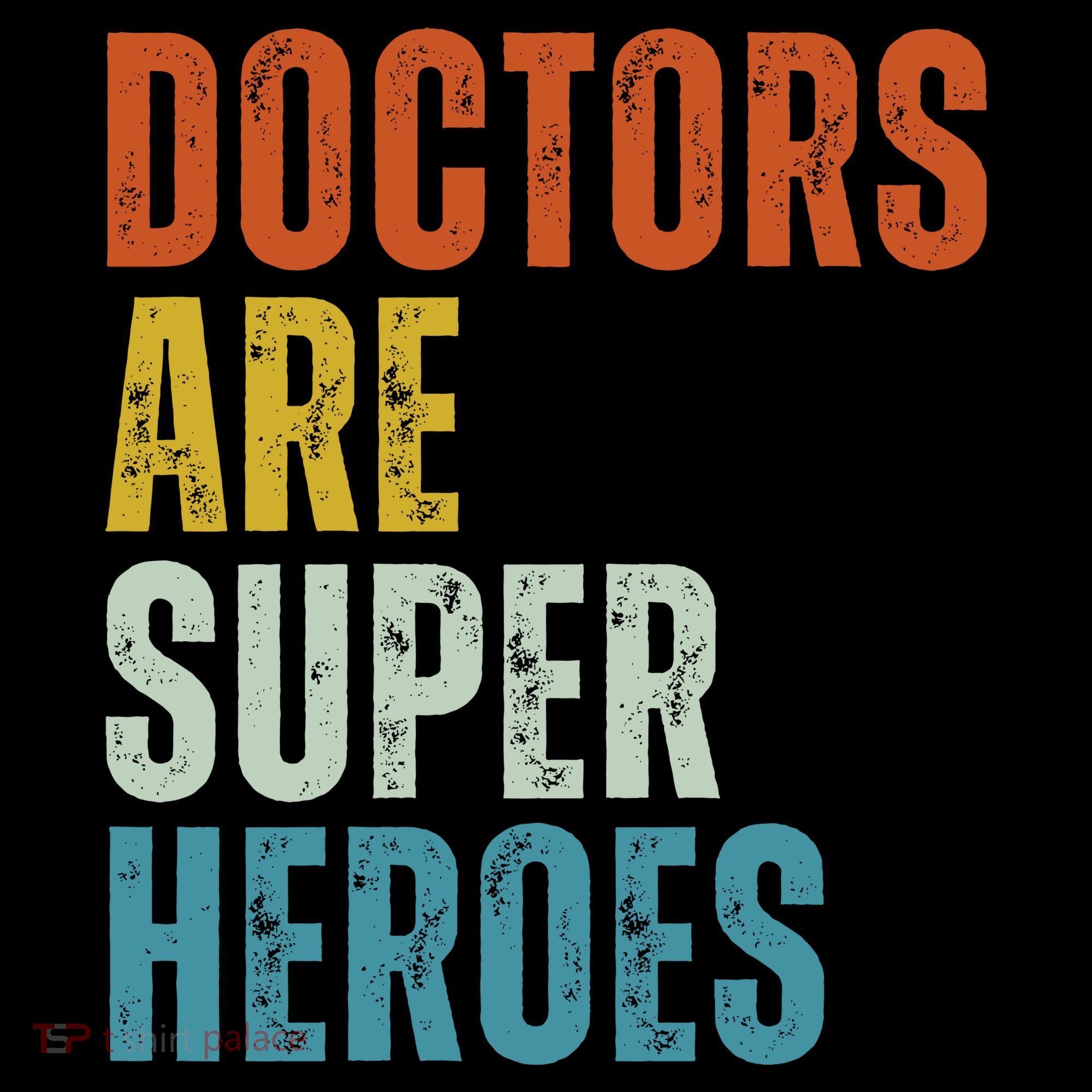 Doctors Are Super Heroes T-Shirt