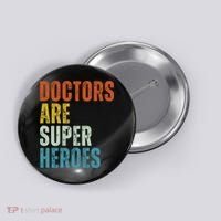 Doctors Are Super Heroes Button thumb 0