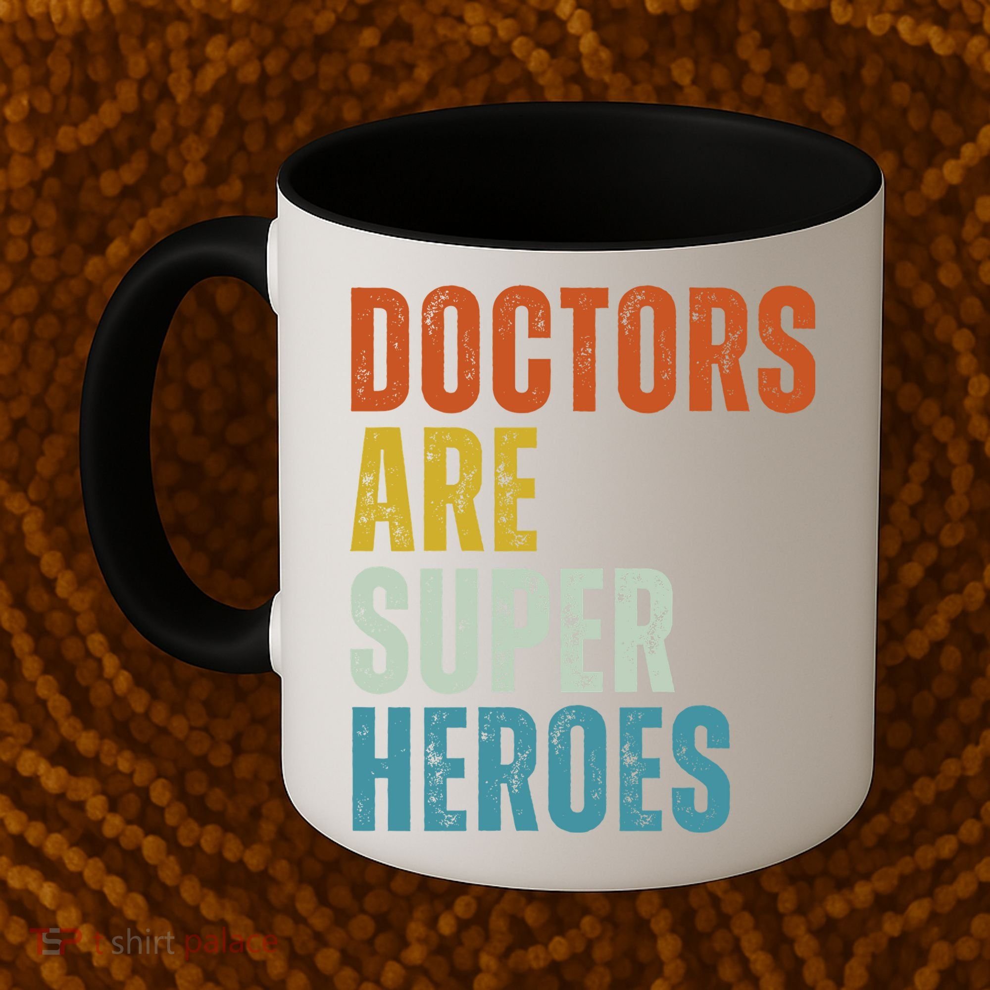 Doctors Are Super Heroes Coffee Mug