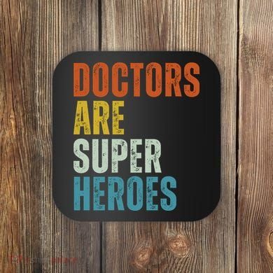 Doctors Are Super Heroes Coaster