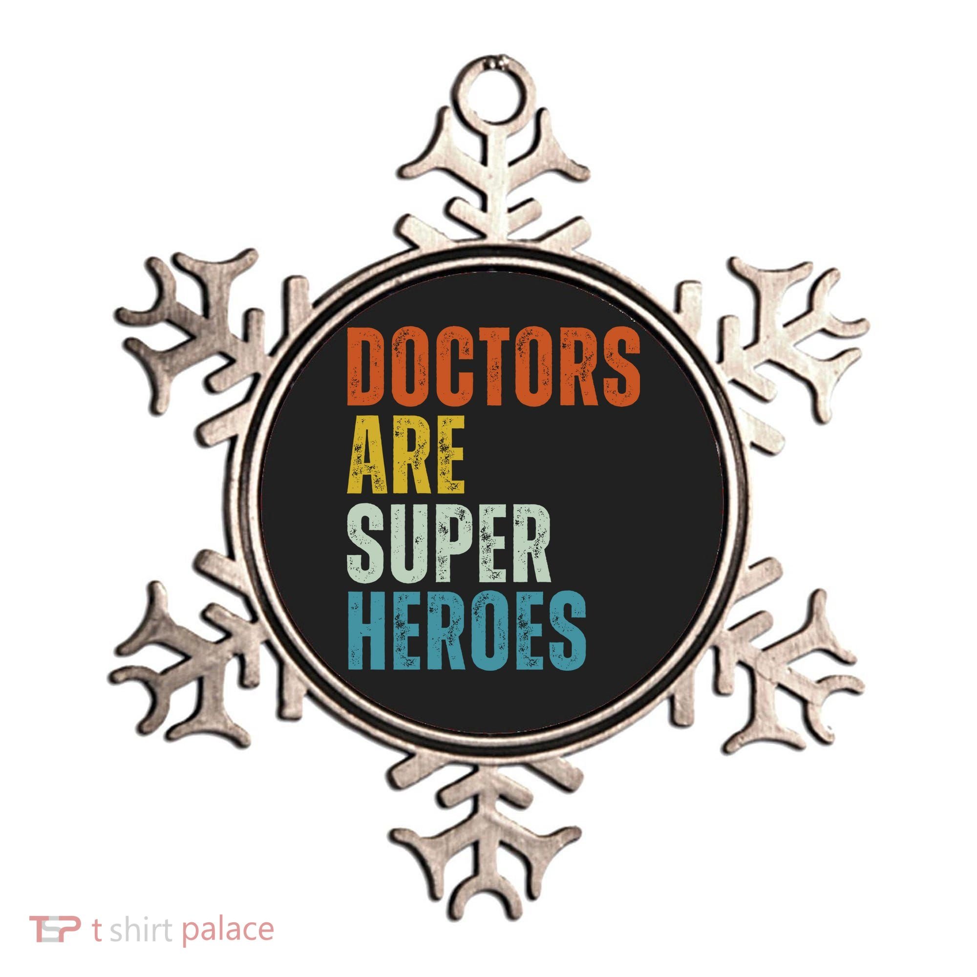 Doctors Are Super Heroes Ornament