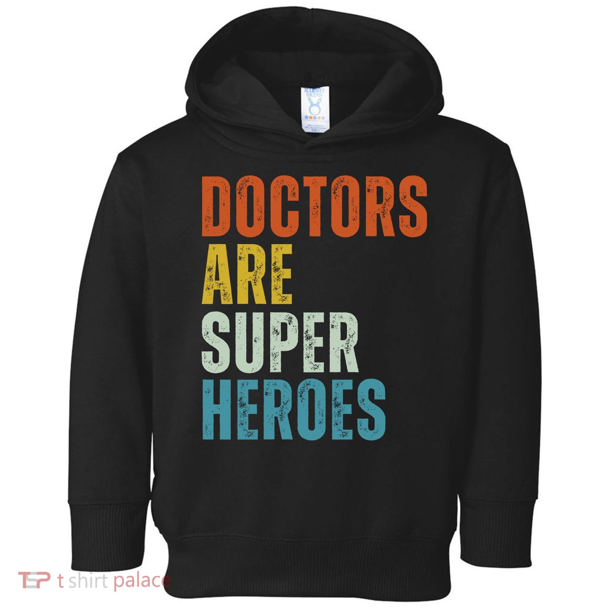Doctors Are Super Heroes Toddler Hoodie