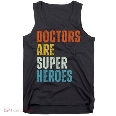 Doctors Are Super Heroes Tank Top