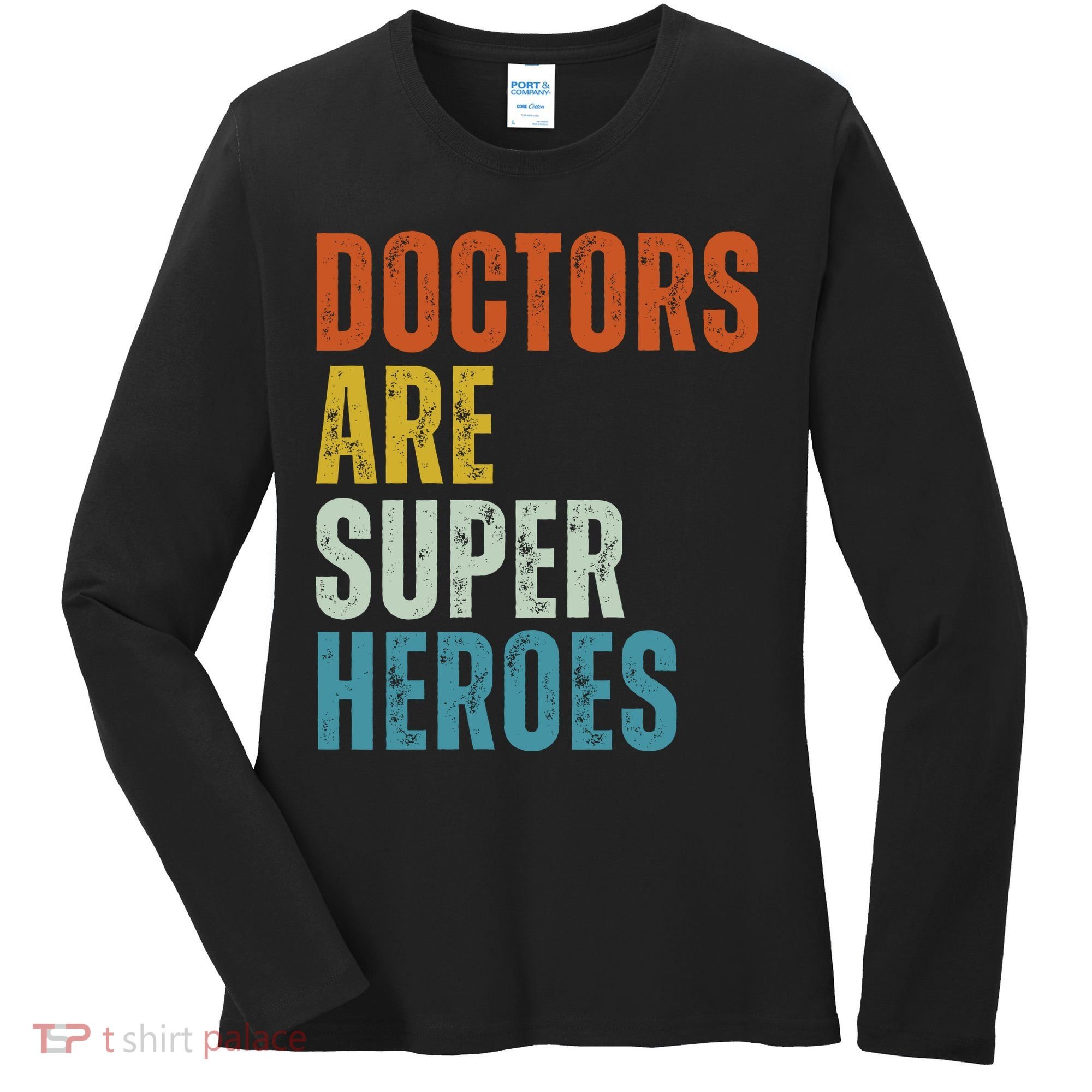 Doctors Are Super Heroes Women's Long Sleeve Shirt