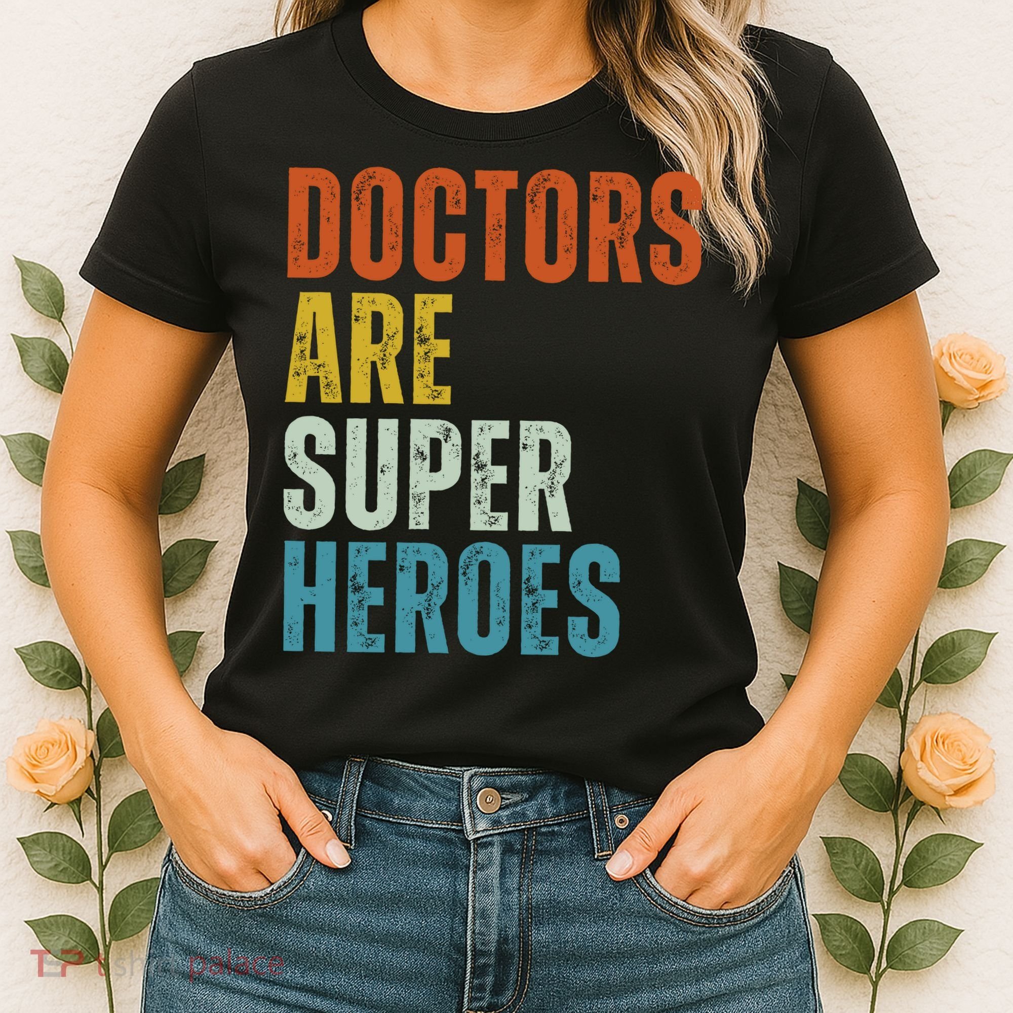 Doctors Are Super Heroes Women's T-Shirt