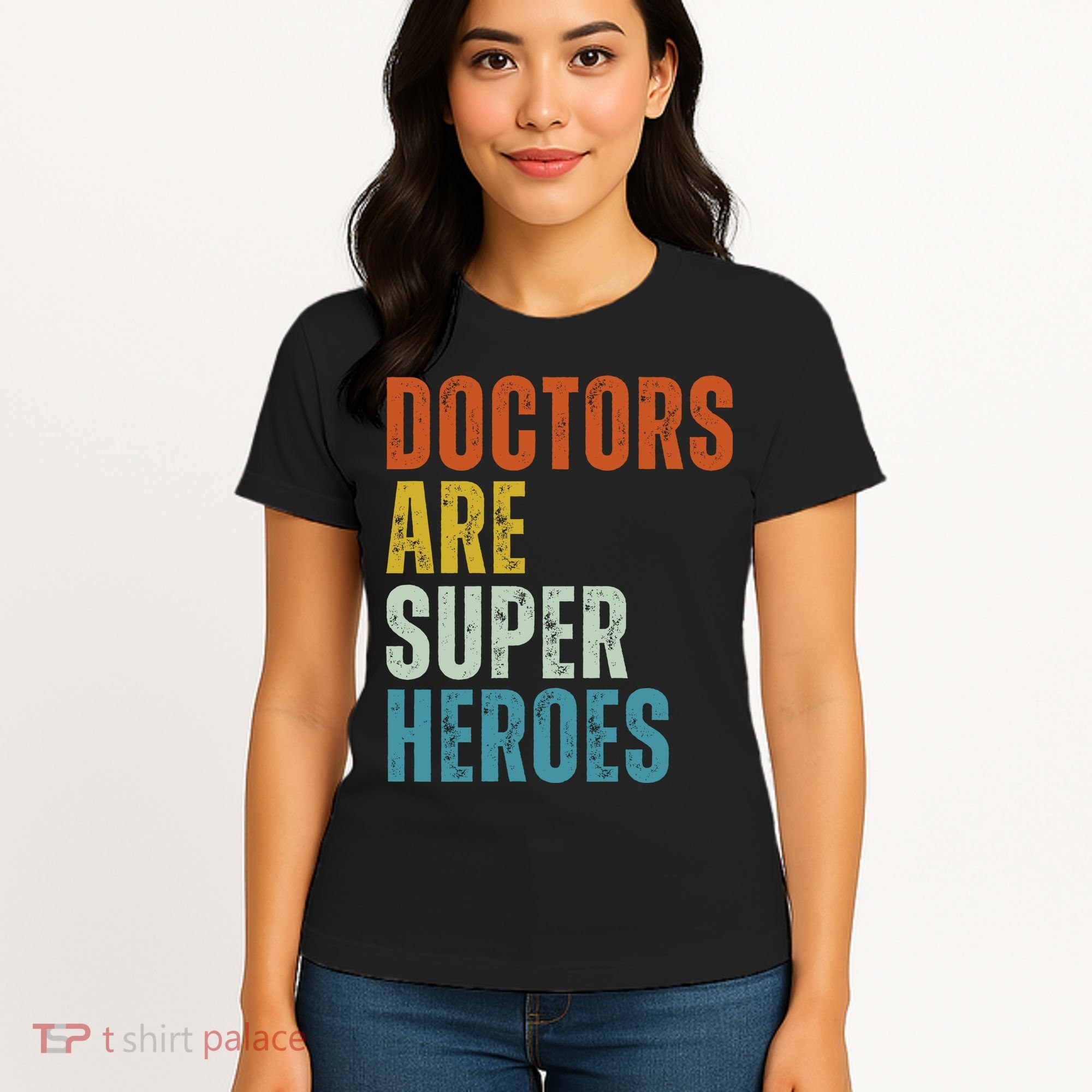Doctors Are Super Heroes Women's T-Shirt