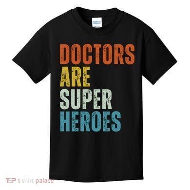 Doctors Are Super Heroes Kids T-Shirt