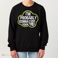 Don't Approach Sarcasm I'm Probably Gonna Fart Soon Funny Women's Sweatshirt thumb 0
