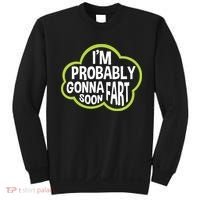 Don't Approach Sarcasm I'm Probably Gonna Fart Soon Funny Sweatshirt thumb 0