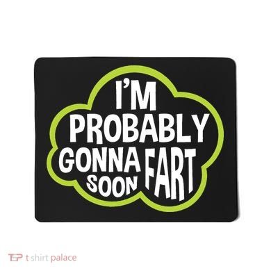 Don't Approach Sarcasm I'm Probably Gonna Fart Soon Funny Mousepad
