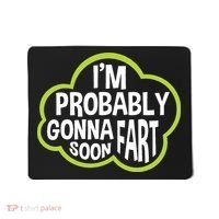 Don't Approach Sarcasm I'm Probably Gonna Fart Soon Funny Mousepad thumb 0