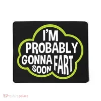 Don't Approach Sarcasm I'm Probably Gonna Fart Soon Funny Mousepad thumb 0