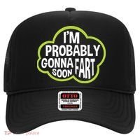 Don't Approach Sarcasm I'm Probably Gonna Fart Soon Funny Hat thumb 0