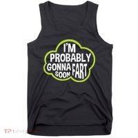 Don't Approach Sarcasm I'm Probably Gonna Fart Soon Funny Tank Top thumb 0