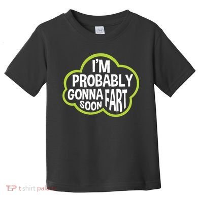 Don't Approach Sarcasm I'm Probably Gonna Fart Soon Funny Toddler T-Shirt